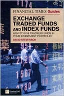 Financial Times Guide to Exchange Traded Funds and Index Funds: How to use tracker funds in your investment portfolio