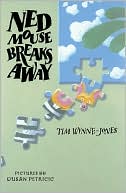 Ned Mouse Breaks Away