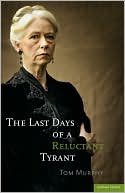 The Last Days of a Reluctant Tyrant