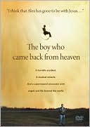 The Boy Who Came Back from Heaven by Kevin Malarkey: DVD Cover