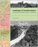 Landscape of Transformations: Architecture and Birmingham, Alabama