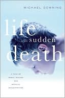 Life with Sudden Death: A Tale of Moral Hazard and Medical Misadventure