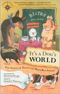 It's A Dog's World: True Stories of Travel with Man's Best Friend