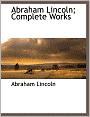 Abraham Lincoln: Complete Works