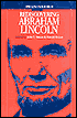 The Lincoln Forum: Rediscovering Abraham Lincoln