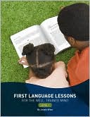 First Language Lessons for the Well-Trained Mind: Level 1