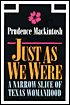 Just as We Were: A Narrow Slice of Texas Womanhood (Southwestern Writers Collection Series)