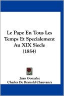 Le Pape En Tous Les Temps Et Specialement Au Xix Siecle (1854)