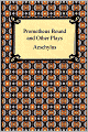 Prometheus Bound And Other Plays