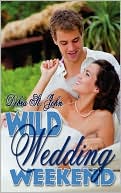 Wild Wedding Weekend
