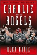Charlie and the Angels: The Outlaws, the Hells Angels and the Sixty Years War