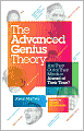 The Advanced Genius Theory: Are They Out of Their Minds or Ahead of Their Time?