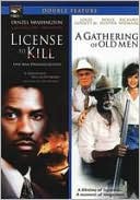 License to Kill/a Gathering of Old Men