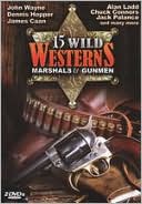 15 Wild Westerns: Marshals & Gunmen