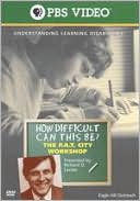 How Difficult Can This Be? The F.A.T. City Workshop - Understanding Learning Disabilities with Richard D. Lavoie