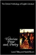 The Oxford Anthology of English Literature: Volume V: Victorian Prose and Poetry