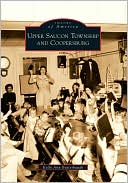 Upper Saucon Township and Coopersburg, Pennsylvania (Images of America Series)