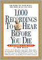 1,000 Recordings to Hear Before You Die: A Listener's Life List