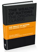 The Wealth of Nations - The Economics Classic: A Selected Edition for the Contemporary Reader