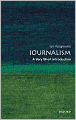 Journalism: A Very Short Introduction