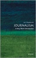 Journalism: A Very Short Introduction
