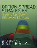 Option Spread Strategies: Trading Up, Down, and Sideways Markets