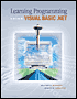 Learning Programming Using Visual Basic .NET with Student CD