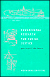 Educational Research for Social Justice: Getting off the Fence (Doing Qualitative Research in Educational Settings Series)