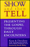 Show and Tell: Presenting The Gospel Through Daily Encounters
