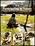 Participating in Nature: Thomas J. Elpel's Field Guide to Primitive Living Skills