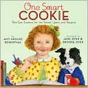 One Smart Cookie: Bite-Size Lessons for the School Years and Beyond