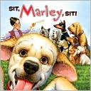 Sit, Marley, Sit! (Marley Series)