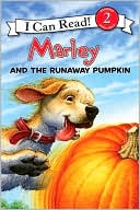 Marley and the Runaway Pumpkin (Marley: I Can Read Book 2 Series)