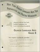 Glencoe Literature: Reading with Purpose, Grade 8, New York English/Language Arts Exam Preparation and Practice Workbook