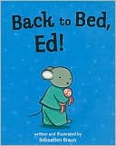 Back to Bed, Ed!