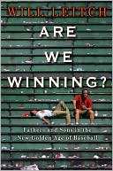 Are We Winning?: Fathers and Sons in the New Golden Age of Baseball