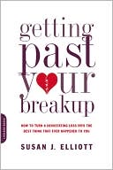 download Getting Past Your Breakup : How to Turn a Devastating Loss into the Best Thing That Ever Happened to You book