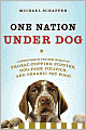 One Nation under Dog: America's Love Affair with Our Dogs