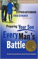 Preparing Your Son for Every Man's Battle: Honest Conversations About Sexual Integrity