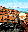 Every Day in Tuscany: Seasons of an Italian Life