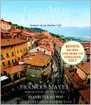 Every Day in Tuscany: Seasons of an Italian Life