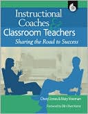 Instructional Coaches and Classroom Teachers: Sharing the Road to Success