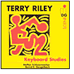 Terry Riley: Keyboard Studies