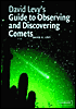 David Levy's Guide to Observing and Discovering Comets