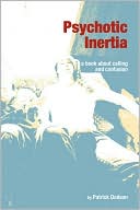 Psychotic Inertia