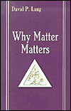 Why Matter Matters