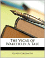 The Vicar of Wakefield: A Tale