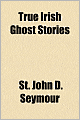 True Irish Ghost Stories