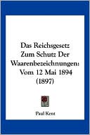 Das Reichsgesetz Zum Schutz Der Waarenbezeichnungen