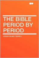 The Bible Period By Period